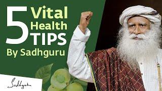 5 Vital Health Tips from Sadhguru