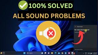 100% SOLVED - No Output Devices Found Windows 11/10 || Fix Windows 11/10 Sound Not Working Problem