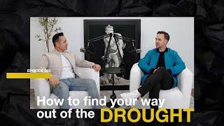 How to FIND your way out of the DROUGHT | Ep.3 Josiah Silva & Mark Francey