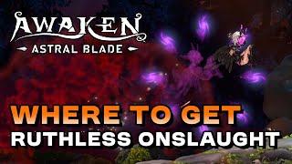 Awaken: Astral Blade - Where To Get The Ruthless Onslaught Skill