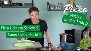 Pizza klebt am Schieber? Daran liegt's, das hilft.