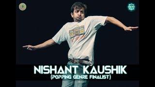 Nishant Kaushik - Popping Genre  Finalist | Genre- Your Style Your Stage | Dance Competition