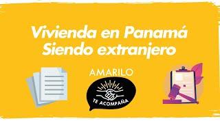 Cómo comprar casa en Panamá, si soy Extranjero