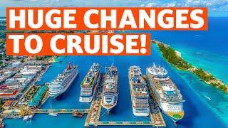 Beware of These 10 BIG Changes to Cruise