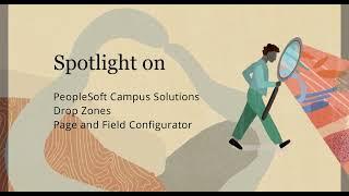 Campus Solutions Demonstration of Drop Zones and Page/Field Configurator