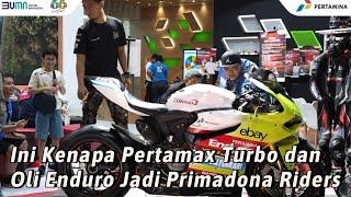 Ini Kenapa Pertamax Turbo dan Oli Enduro Jadi Primadona Riders