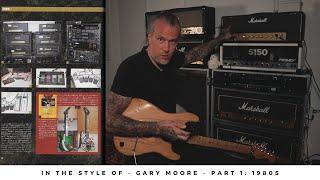 In The Style of - GARY MOORE | Part 1: 1980s