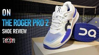 On THE ROGER Pro 2 Tennis Shoe Preview | Tennis Express