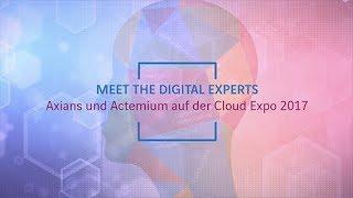 MEET THE DIGITAL EXPERTS – Axians & Actemium auf der Cloud Expo 2017