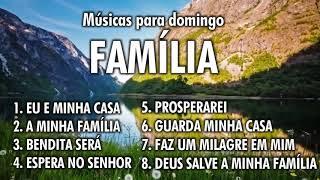 MÚSICAS PARA REUNIÕES DA FAMÍLIA (UNIVERSAL)