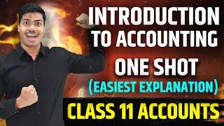 Introduction to Accounting | ONE SHOT Revision for Class 11 Final Exams 2025 | Class 11 Accountancy