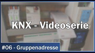 KNX Videoserie - #06: Gruppenadressen: Funktionen in KNX
