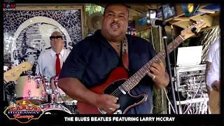 BLUES BEATLES Featuring Larry McCray at Earl's Hideaway, Sebastian FL 05-19-2019