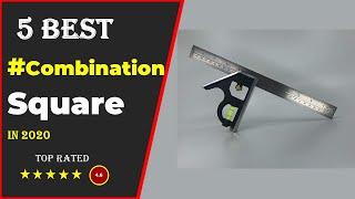  Top 5: Best Combination Square 2023 [Tested & Reviewed]