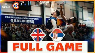 Great Britain v Serbia | Basketball Full Game - #FIBAWC 2023 Qualifiers