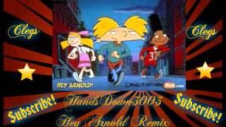 Clegs - Hey Arnold Remix (HandsDown3003's Remix)