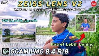 BENING SEKALI BOSKUCONFIG 𝙕𝙀𝙄𝙎𝙎 𝙇𝙀𝙉𝙎 𝙑2,GCAM LMC 8.4 R18,CAMERA ANDROID JADI FULL HD