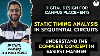 STATIC TIMING ANALYSIS || Himanshu Agarwal || Digital Design for Campus Placements