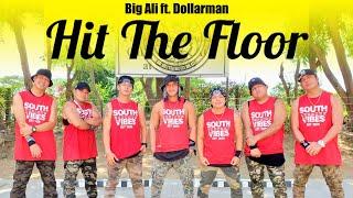 HIT THE FLOOR | Big Ali ft. Dollarman | SOUTHVIBES | DANCE WORK OUT