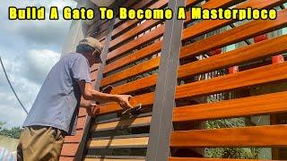 Amazing Woodworking Skills - Enhance Your Gate To A Stunning Finish From Hardwood