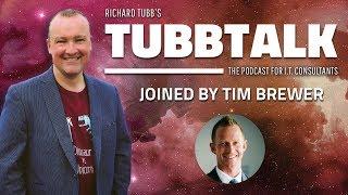 TubbTalk [01] Tim Brewer on being a successful IT entrepreneur