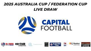 Capital Football 2025 Australia Cup Qualifying / Federation Cup Live Draw