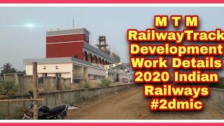 M T M RailwayTrack Development Work Details 2020 Indian Railways 2dmic