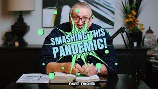 End Times: Smashing this Pandemic! | PART 2 | Pastor Tim Hall Devotions