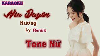 Karaoke Níu Duyên Remix - Hương Ly Cover