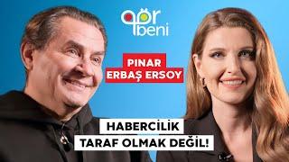 PINAR ERBAŞ ERSOY “HABERİ NASIL ANLATTIĞINIZ SİZİ ÖNE ÇIKARTIYOR!”