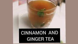 Cinnamon and ginger tea ||Easy and healthy tea  for diabetic patients and for weightloss goals...