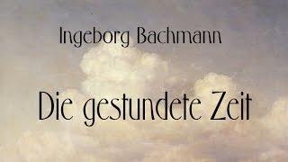 Ingeborg Bachmann „Die gestundete Zeit"