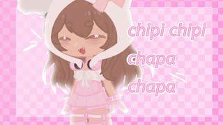 chipi chipi chapa chapa {gl2}