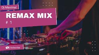 REMAX MIX 2023 | #1 | Remixes de sons populaires - Mixed by DJ MAXIMAL