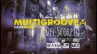 History of Multigroove | Early Hardcore | Megamix | Del Scorpio