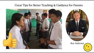 Tips for Teaching Better and Guidance for Parents by ROY ANDERSEN