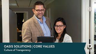 Oasis Solutions | Core Values: Culture of Transparency