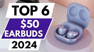 Top 6 Best $50 Earbuds in 2024