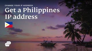 How to get a Philippines IP address 