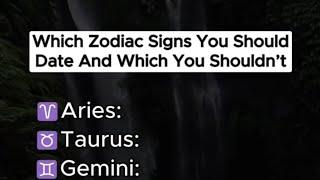 Which Zodiac Signs you should Date and Which You Shouldn't Part-1