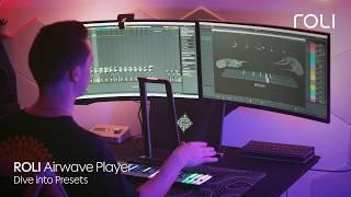 ROLI Airwave Player: Dive into Presets