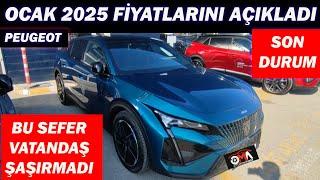 PEUGEOT OCAK 2025 FİYATLARINI AÇIKLADI|BU SEFER VATANDAŞ ŞAŞIRMADI|SON DURUM