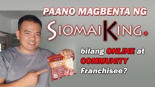 PAANO KIKITA SA SIOMAI KING ONLINE AT COMMUNITY FRANCHISE? │Albert Unciano