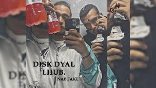 NAB FAKE - DISK DYAL LHUB. (Official Audio)