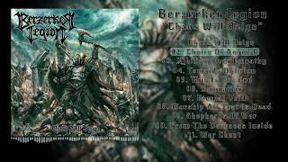 Berzerker Legion - 2023 - Chaos will Reign (Full Album)
