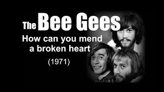 The Bee Gees – How can you mend a broken heart (1971)