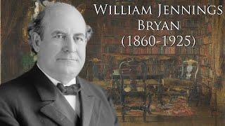 William Jennings Bryan (1860-1925)