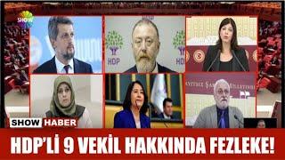 HDP'li 9 vekil hakkında fezleke!