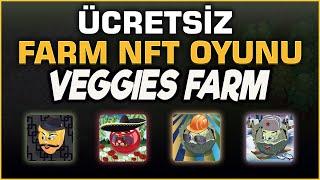 Ücretsiz NFT Oyunu Veggies Farm - Oyun Oynayarak Para Kazan