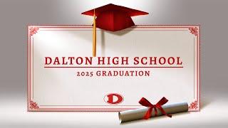 Dalton High School 2025 Graduation Live, May 23rd at 8p